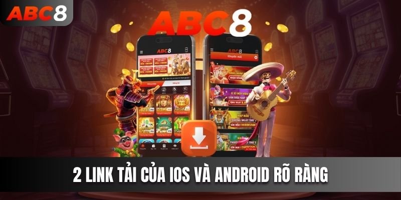 2 link tải của iOS và Android rõ ràng