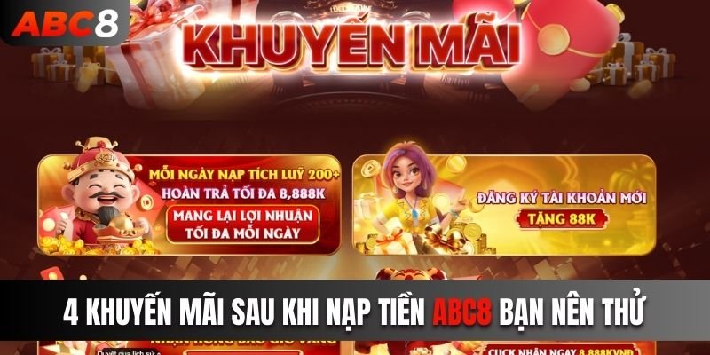 4 khuyến mãi sau khi nạp tiền ABC8 bạn nên thử